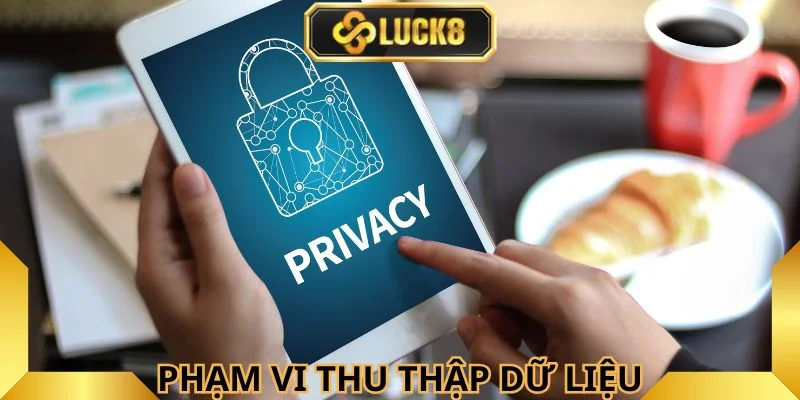 pham-vi-thu-thap-du-lieu-nguoi-choi-tham-gia