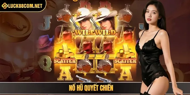 Nổ hũ quyết chiến
